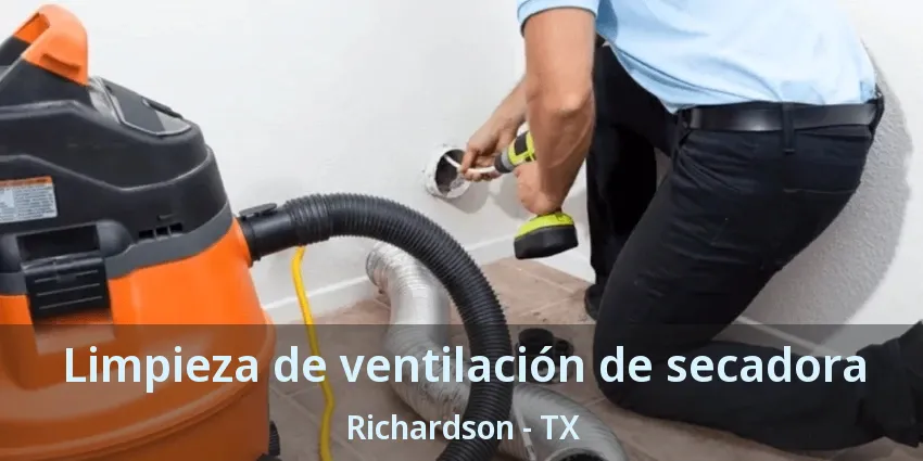 Limpieza de ventilación de secadora Richardson - TX