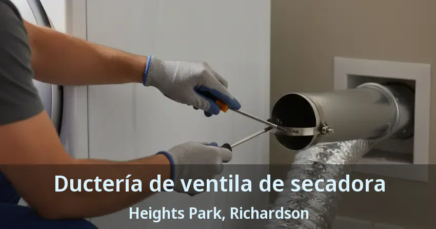 Ductería de ventila de secadora Heights Park, Richardson - TX