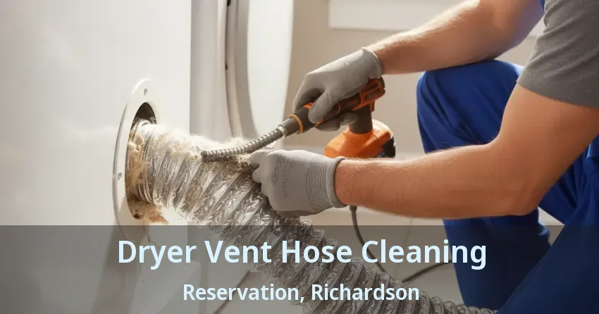 Dryer Vent Hose Cleaning Reservation, Richardson - TX