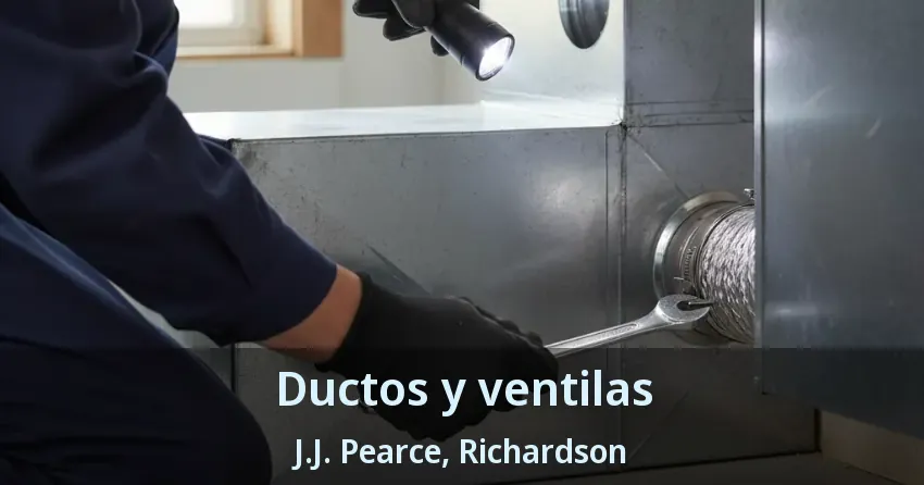Ductos y ventilas J.J. Pearce, Richardson - TX