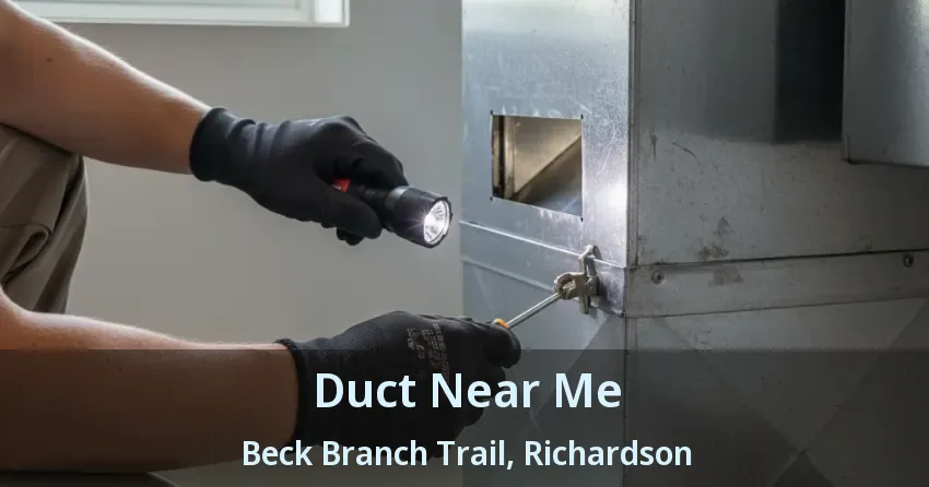 Duct Near Me Beck Branch Trail, Richardson - TX