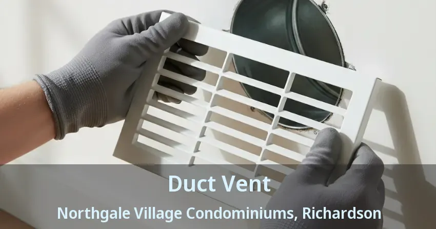 Duct Vent Northgale Village Condominiums, Richardson - TX