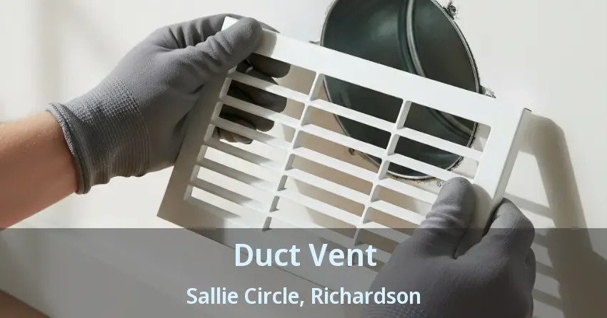 Duct Vent Sallie Circle, Richardson - TX