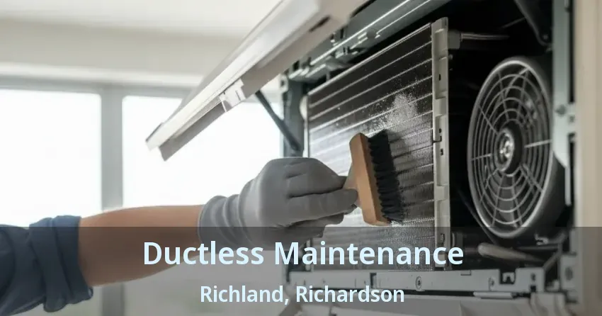 Ductless Maintenance Richland, Richardson - TX