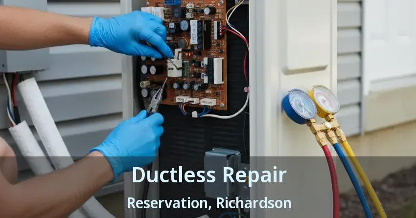 Ductless Repair Reservation, Richardson - TX Ductless Repair Reservation, Richardson - TX
