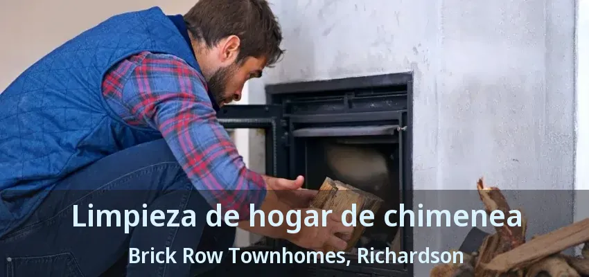 Limpieza de hogar de chimenea Brick Row Townhomes, Richardson - TX Limpieza de hogar de chimenea Brick Row Townhomes, Richardson - TX