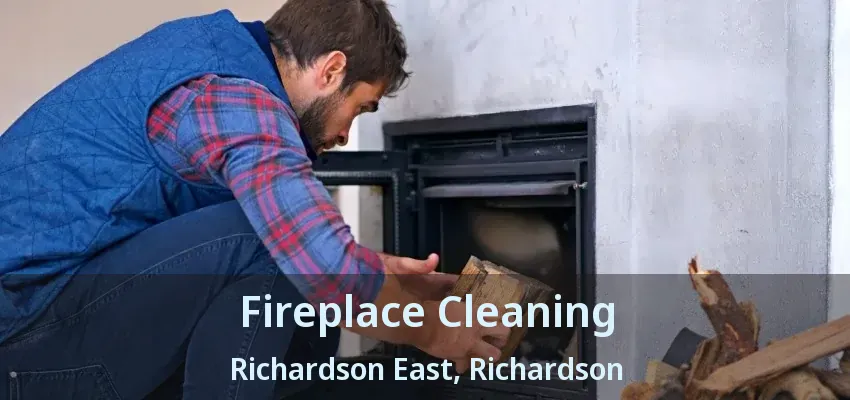 Fireplace Cleaning Richardson East, Richardson - TX