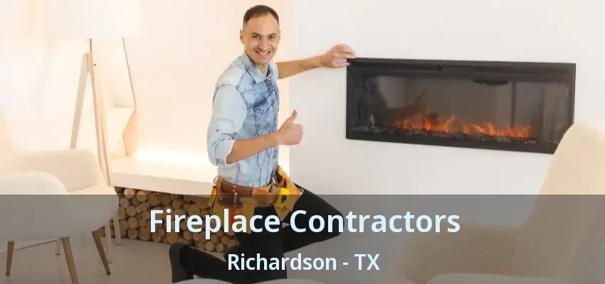 Fireplace Contractors Richardson - TX