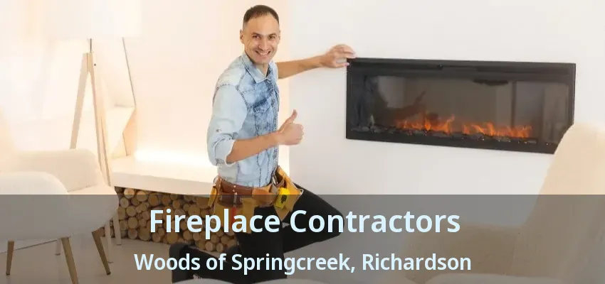 Fireplace Contractors Woods of Springcreek, Richardson - TX