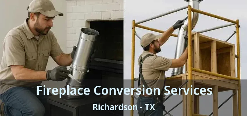 Fireplace Conversion Services Richardson - TX