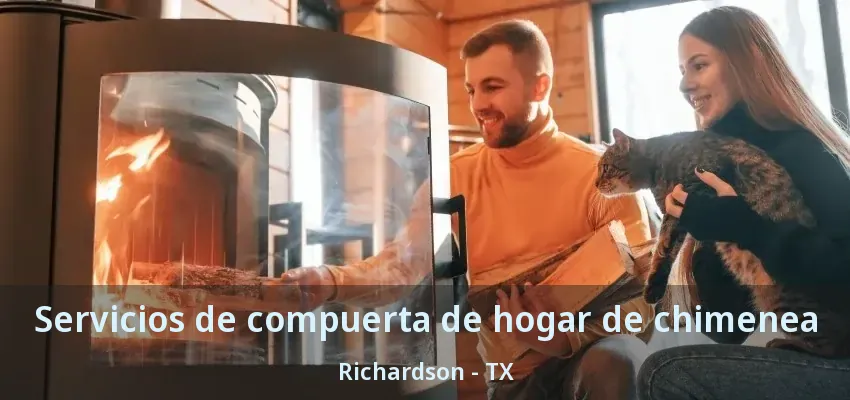 Servicios de compuerta de hogar de chimenea Richardson - TX Servicios de compuerta de hogar de chimenea Richardson - TX