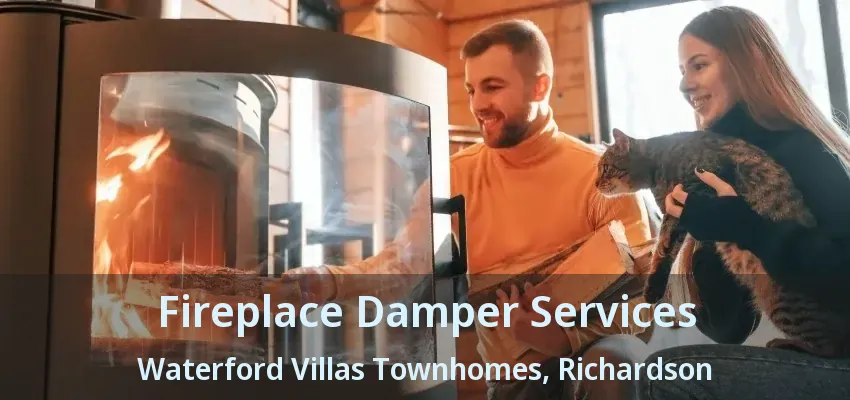 Fireplace Damper Services Waterford Villas Townhomes, Richardson - TX