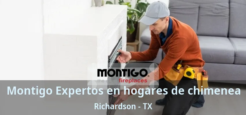 Montigo Expertos en hogares de chimenea Richardson - TX