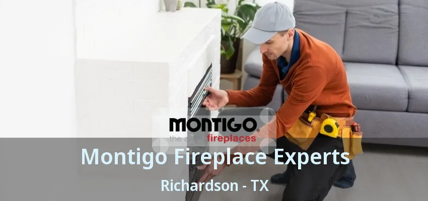 Montigo Fireplace Experts Richardson - TX
