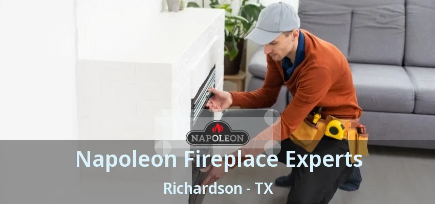 Napoleon Fireplace Experts Richardson - TX