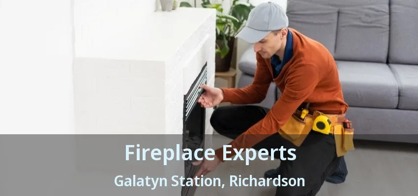 Fireplace Experts Galatyn Station, Richardson - TX