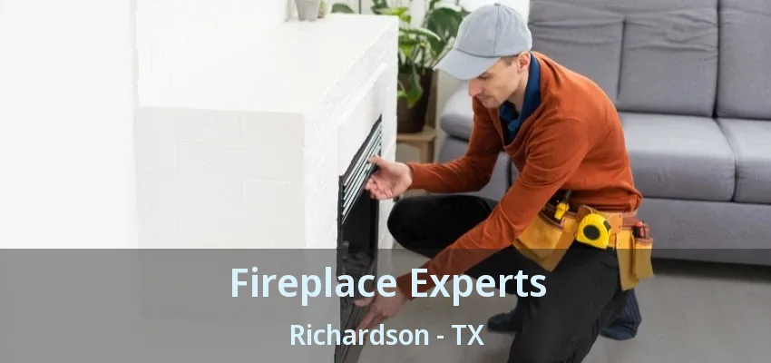 Fireplace Experts Richardson - TX