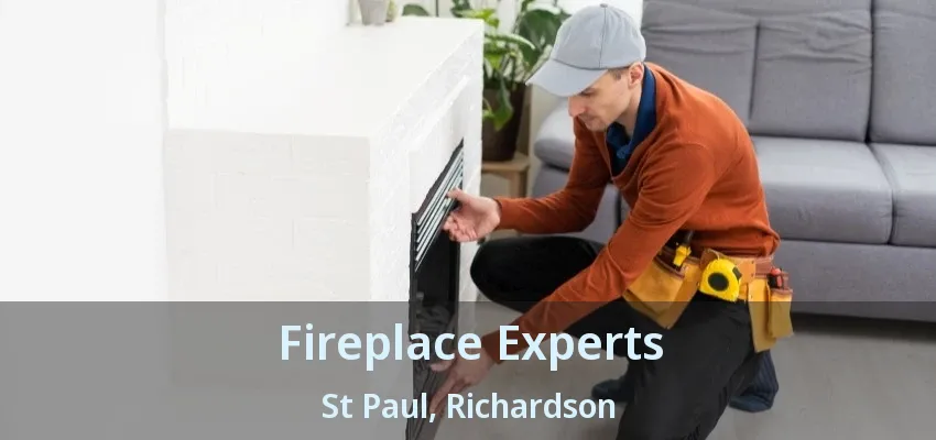 Fireplace Experts St Paul, Richardson - TX