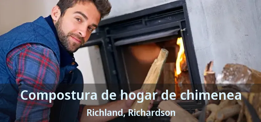 Compostura de hogar de chimenea Richland, Richardson - TX