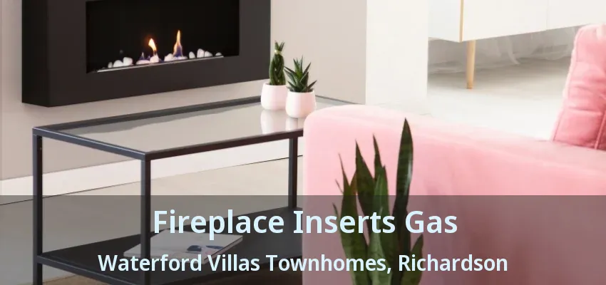 Fireplace Inserts Gas Waterford Villas Townhomes, Richardson - TX