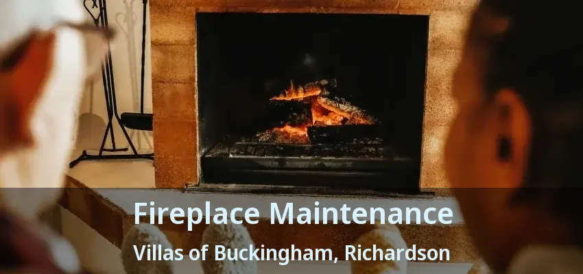 Fireplace Maintenance Villas of Buckingham, Richardson - TX