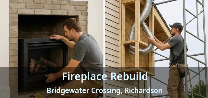 Fireplace Rebuild Bridgewater Crossing, Richardson - TX