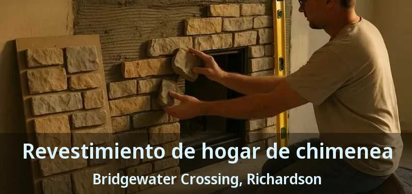 Revestimiento de hogar de chimenea Bridgewater Crossing, Richardson - TX