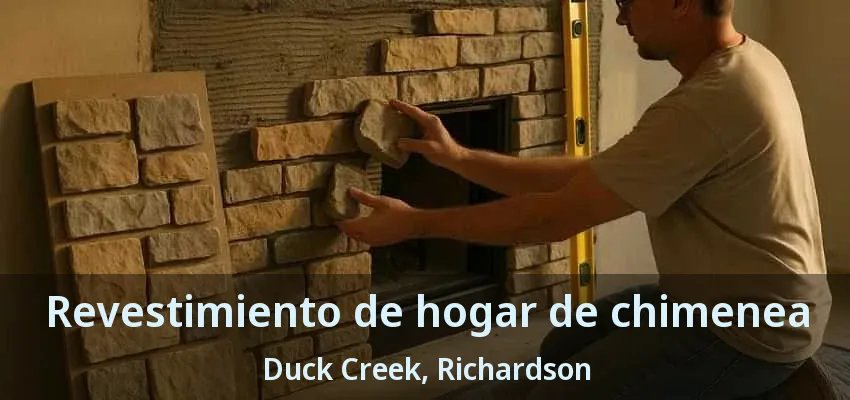 Revestimiento de hogar de chimenea Duck Creek, Richardson - TX Revestimiento de hogar de chimenea Duck Creek, Richardson - TX