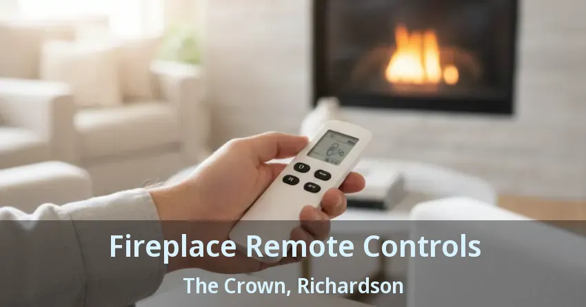 Fireplace Remote Controls The Crown, Richardson - TX Fireplace Remote Controls The Crown, Richardson - TX