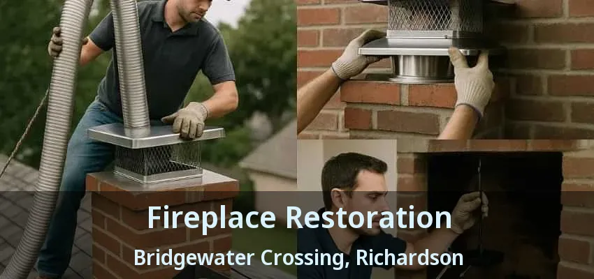 Fireplace Restoration Bridgewater Crossing, Richardson - TX