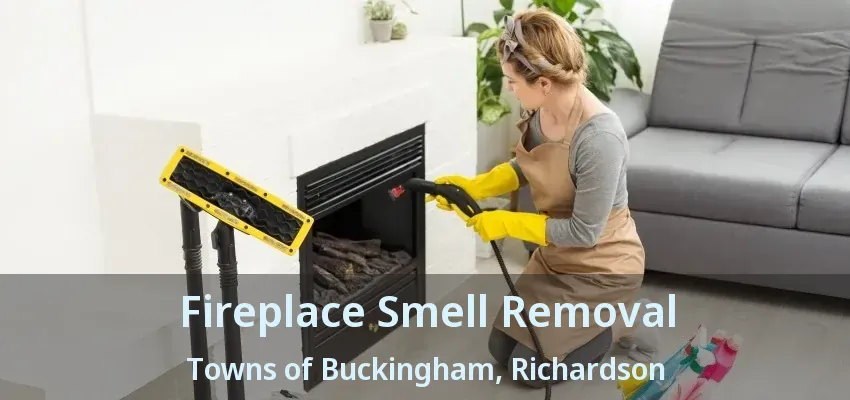 Fireplace Smell Removal Towns of Buckingham, Richardson - TX