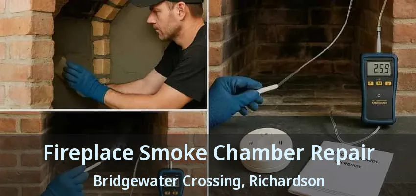 Fireplace Smoke Chamber Repair Bridgewater Crossing, Richardson - TX