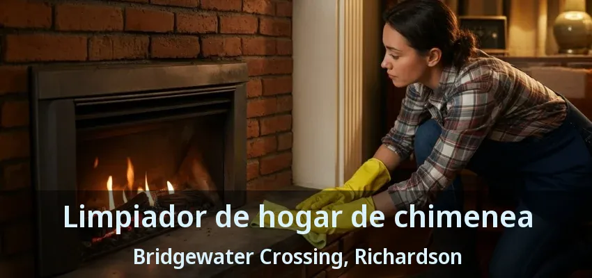 Limpiador de hogar de chimenea Bridgewater Crossing, Richardson - TX Limpiador de hogar de chimenea Bridgewater Crossing, Richardson - TX
