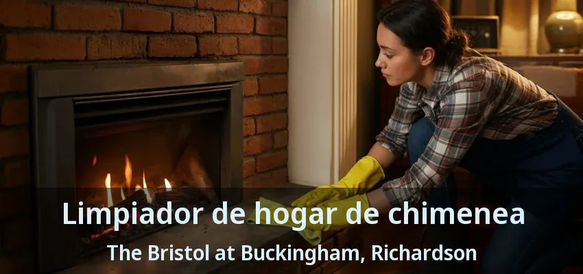 Limpiador de hogar de chimenea The Bristol at Buckingham, Richardson - TX