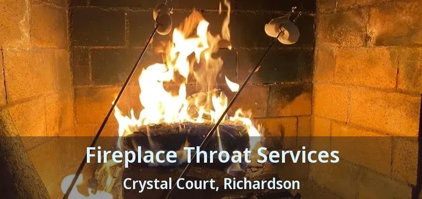 Fireplace Throat Services Crystal Court, Richardson - TX