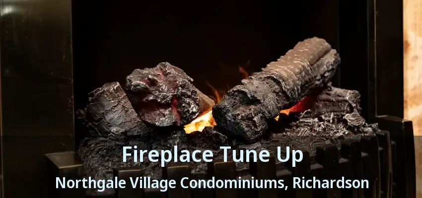 Fireplace Tune Up Northgale Village Condominiums, Richardson - TX