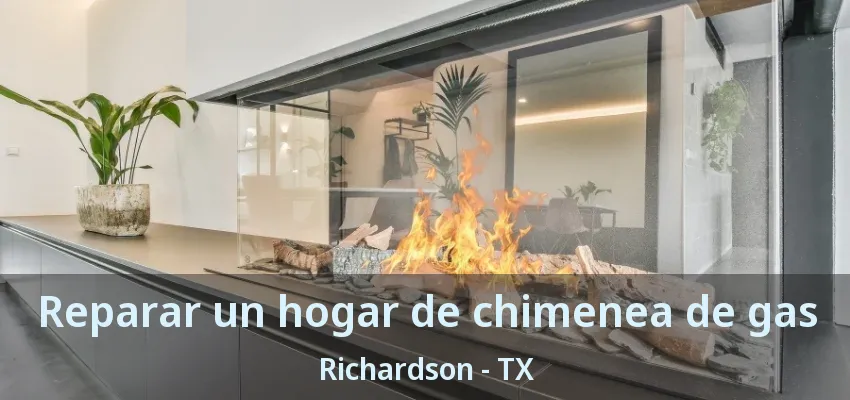 Reparar un hogar de chimenea de gas Richardson - TX