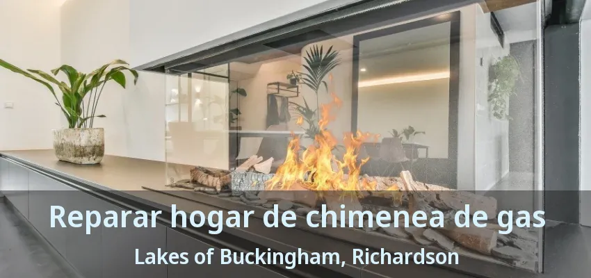 Reparar hogar de chimenea de gas Lakes of Buckingham, Richardson - TX Reparar hogar de chimenea de gas Lakes of Buckingham, Richardson - TX
