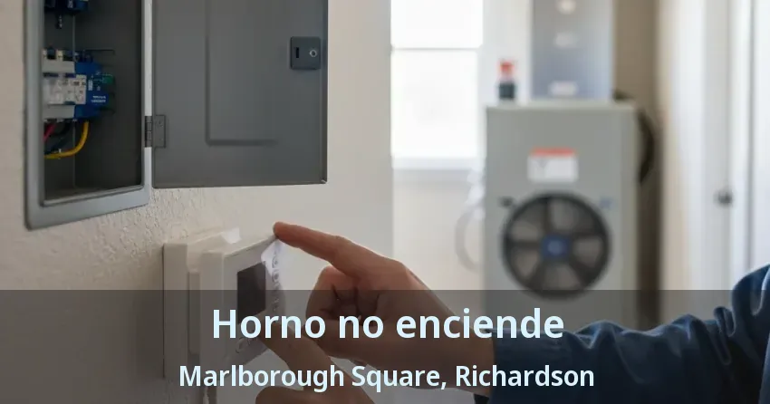 Horno no enciende Marlborough Square, Richardson - TX