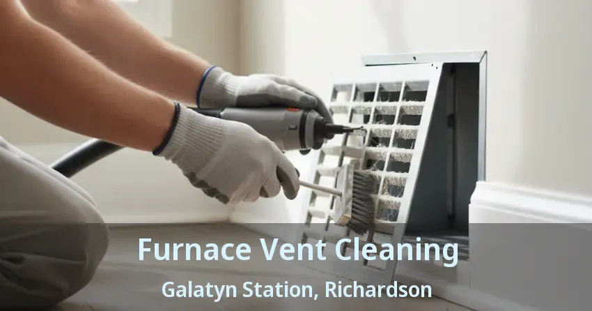Furnace Vent Cleaning Galatyn Station, Richardson - TX