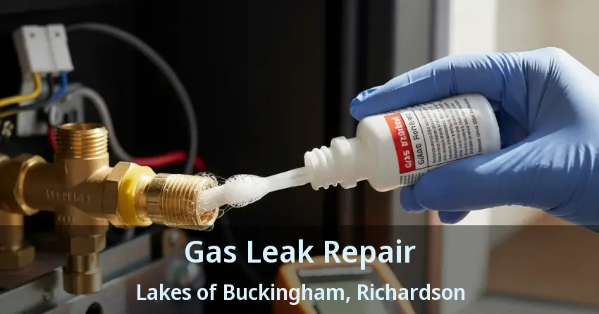 Gas Leak Repair Lakes of Buckingham, Richardson - TX