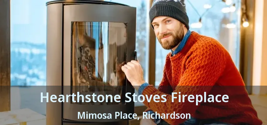 Hearthstone Stoves Fireplace Mimosa Place, Richardson - TX