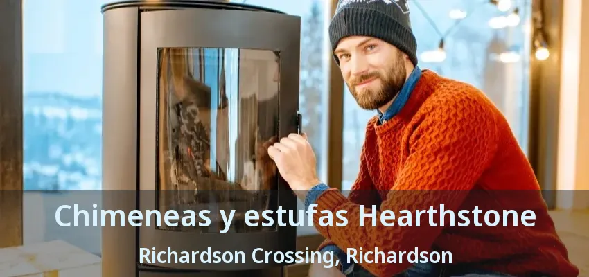 Chimeneas y estufas Hearthstone Richardson Crossing, Richardson - TX Chimeneas y estufas Hearthstone Richardson Crossing, Richardson - TX