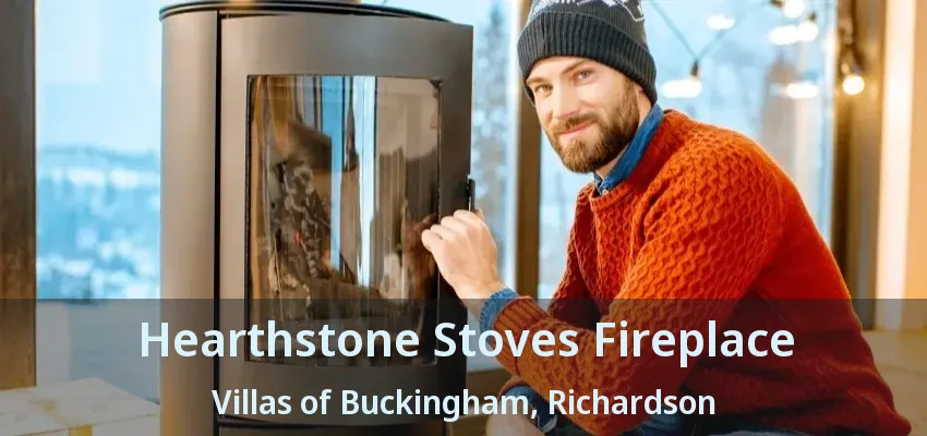 Hearthstone Stoves Fireplace Villas of Buckingham, Richardson - TX