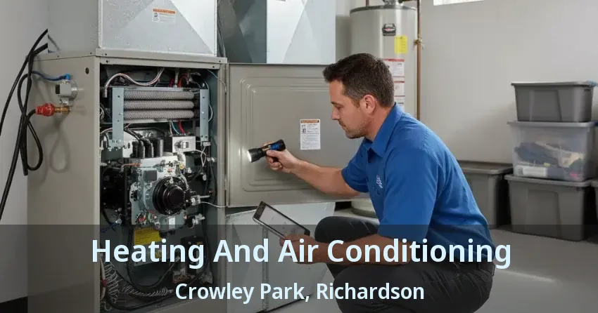 Heating And Air Conditioning Crowley Park, Richardson - TX Heating And Air Conditioning Crowley Park, Richardson - TX