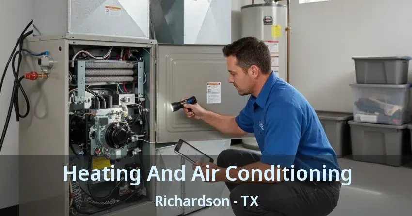 Heating And Air Conditioning Richardson - TX