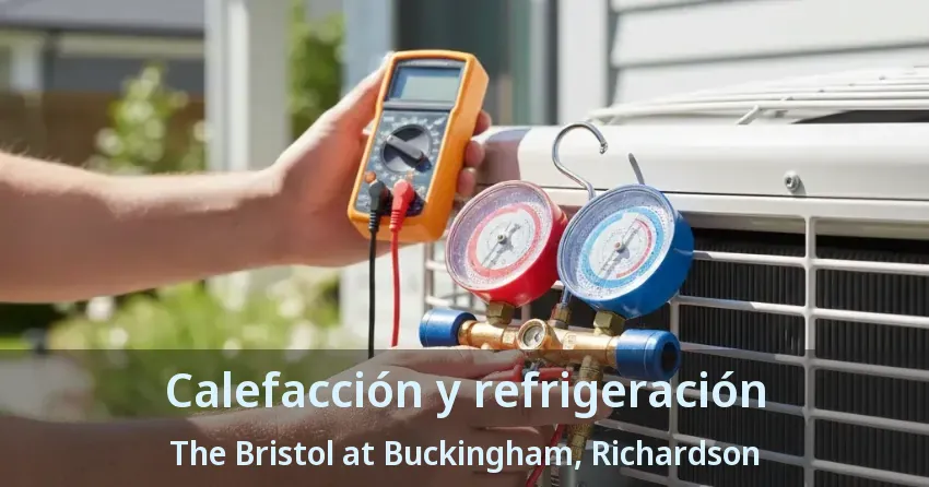 Calefacción y refrigeración The Bristol at Buckingham, Richardson - TX