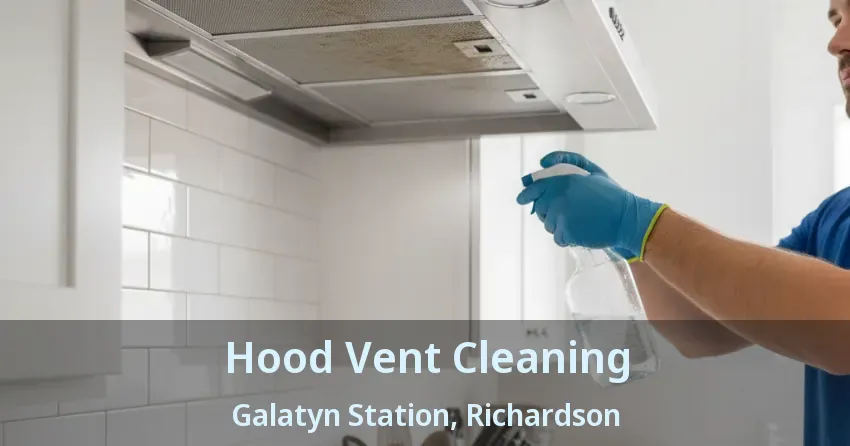 Hood Vent Cleaning Galatyn Station, Richardson - TX