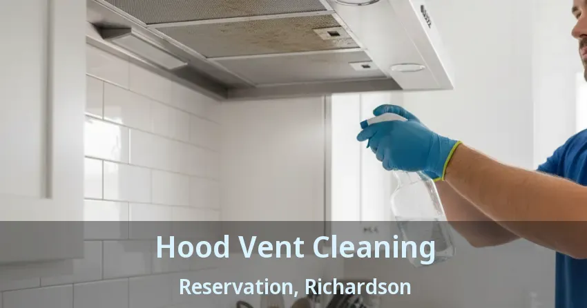 Hood Vent Cleaning Reservation, Richardson - TX