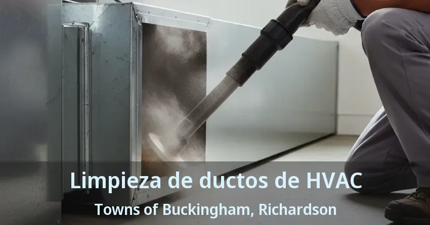 Limpieza de ductos de HVAC Towns of Buckingham, Richardson - TX